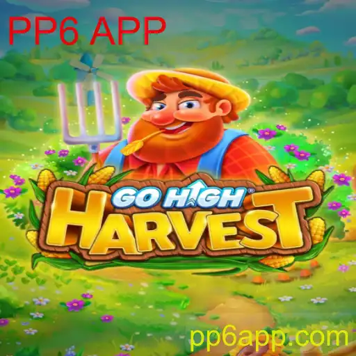 GoHighHarvest: Descubra o Fascinante Mundo de Estratégia com PP6 APP