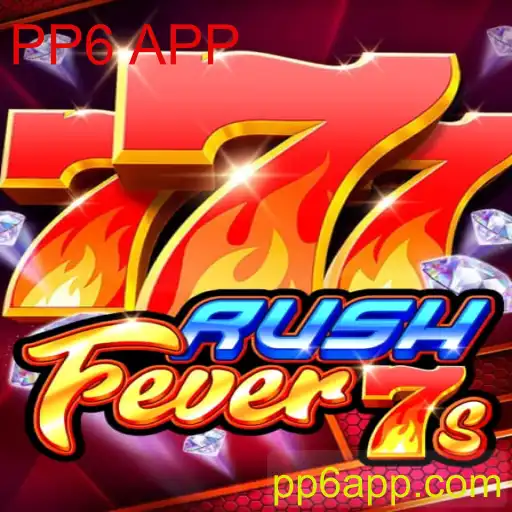 Descubra o Mundo Emocionante de RushFever7s: O Jogo de Cassino que Revoluciona Com 'PP6 APP'